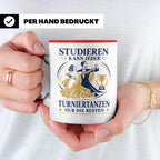 Turniertanz Tasse Studieren kann jeder Turniertanzen nur die – Rot [farbe:rot]