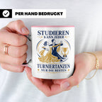 Turniertanz Tasse Studieren kann jeder Turniertanzen nur die – Rosa [farbe:rosa]