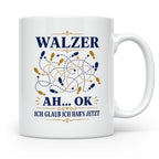 Walzer Tasse Ah ok ich glaub ich habs jetzt - Lustiges Gesch – Weiß [farbe:weiß]