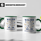 Walzer Tasse Ah ok ich glaub ich habs jetzt - Lustiges Gesch – Grün [farbe:grün]