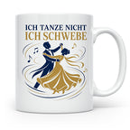 Walzer Tasse Ich tanze nicht ich schwebe - Geschenk für Tänz – Weiß [farbe:weiß]