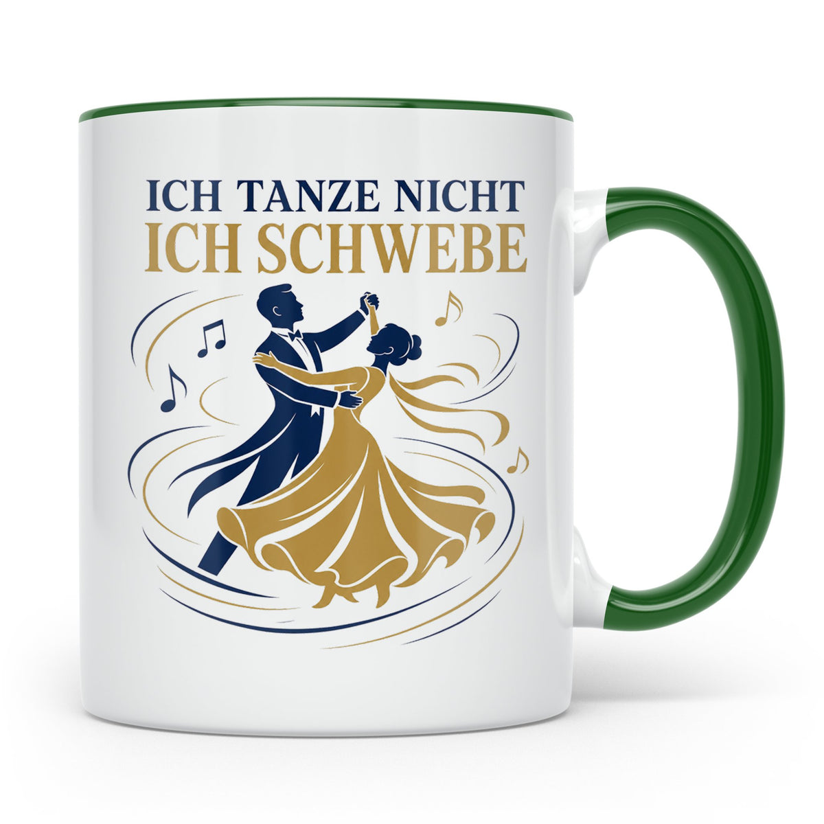 Walzer Tasse Ich tanze nicht ich schwebe - Geschenk für Tänz – Grün [farbe:grün]