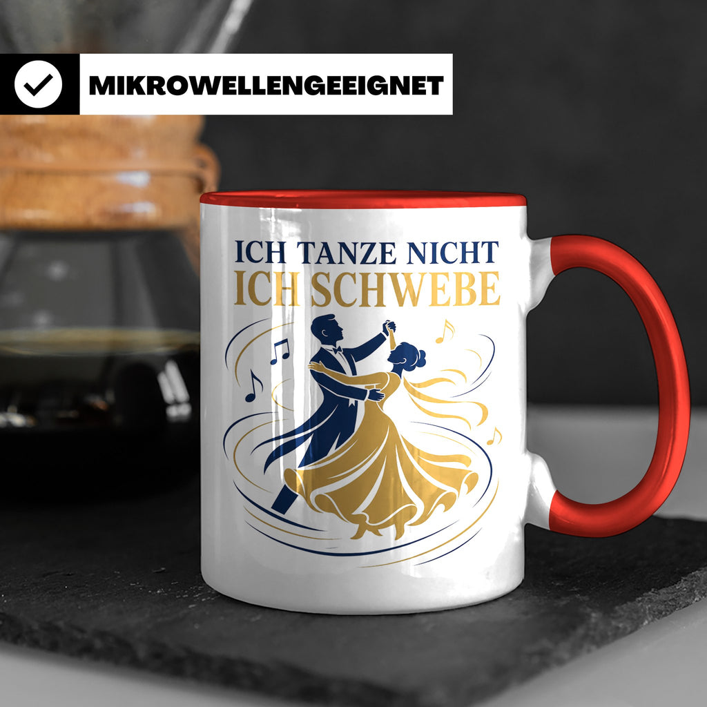 Walzer Tasse Ich tanze nicht ich schwebe - Geschenk für Tänz – Rot [farbe:rot]