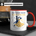 Walzer Tasse Ich tanze nicht ich schwebe - Geschenk für Tänz – Rot [farbe:rot]
