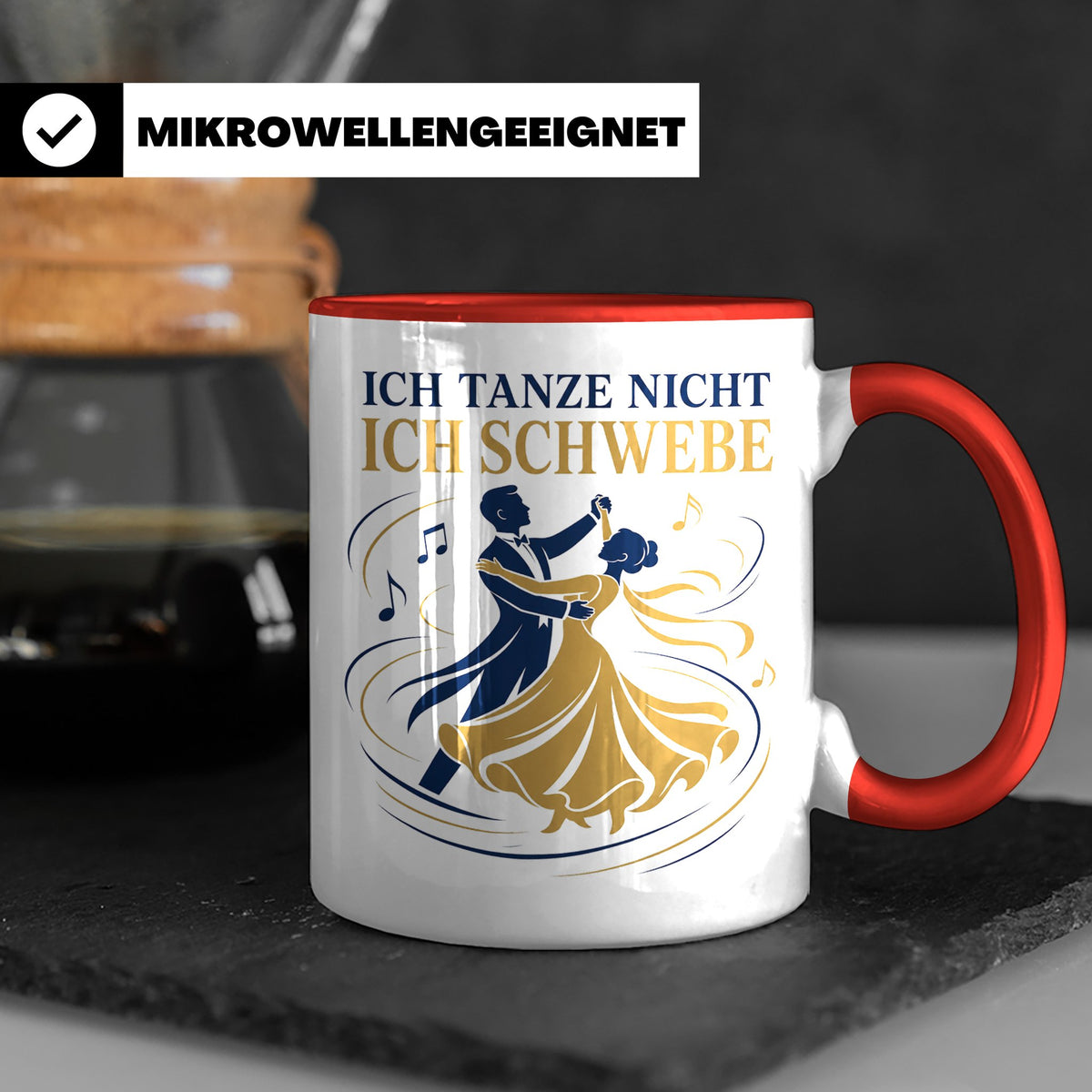 Walzer Tasse Ich tanze nicht ich schwebe - Geschenk für Tänz – Rot [farbe:rot]