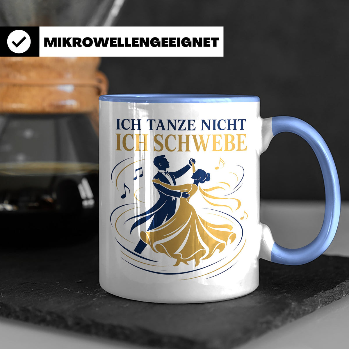 Walzer Tasse Ich tanze nicht ich schwebe - Geschenk für Tänz – Blau [farbe:blau]