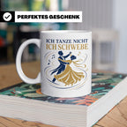 Walzer Tasse Ich tanze nicht ich schwebe - Geschenk für Tänz – Weiß [farbe:weiß]