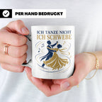 Walzer Tasse Ich tanze nicht ich schwebe - Geschenk für Tänz – Weiß [farbe:weiß]