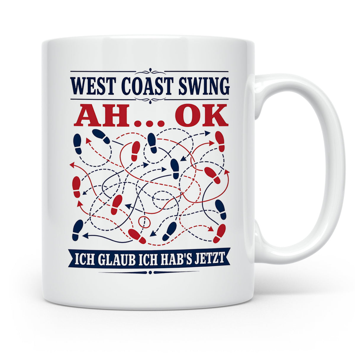 West Coast Swing Tasse Ah ok ich glaub ich habs jetzt - Lust – Weiß [farbe:weiß]