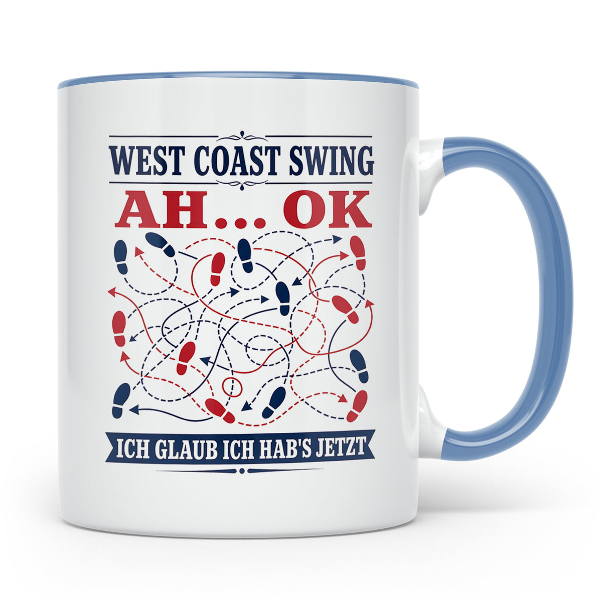 West Coast Swing Tasse Ah ok ich glaub ich habs jetzt - Lust – Blau [farbe:blau]