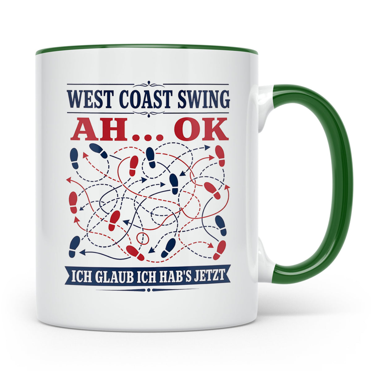 West Coast Swing Tasse Ah ok ich glaub ich habs jetzt - Lust – Grün [farbe:grün]