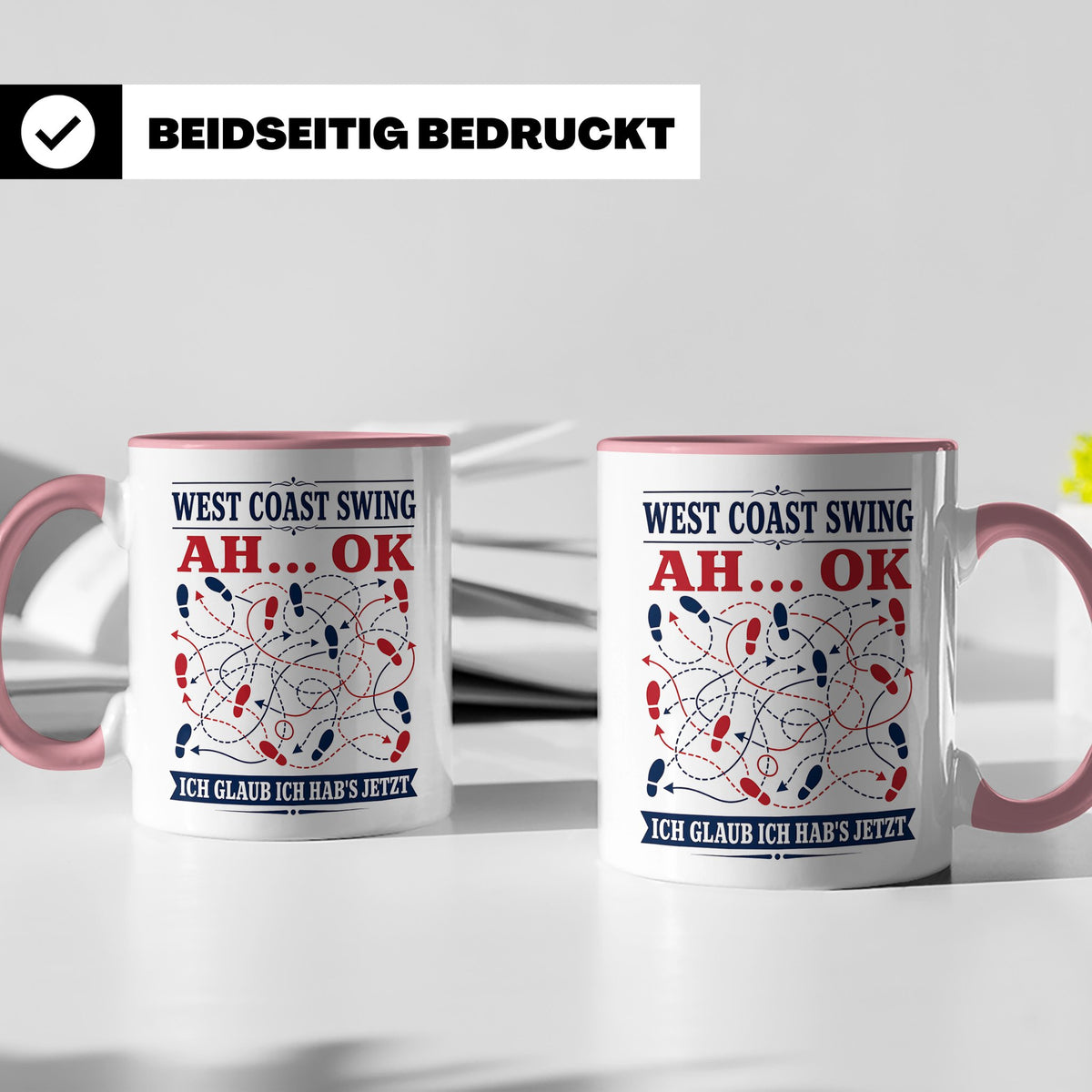 West Coast Swing Tasse Ah ok ich glaub ich habs jetzt - Lust – Rosa [farbe:rosa]