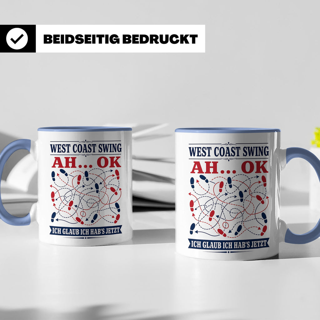West Coast Swing Tasse Ah ok ich glaub ich habs jetzt - Lust – Blau [farbe:blau]