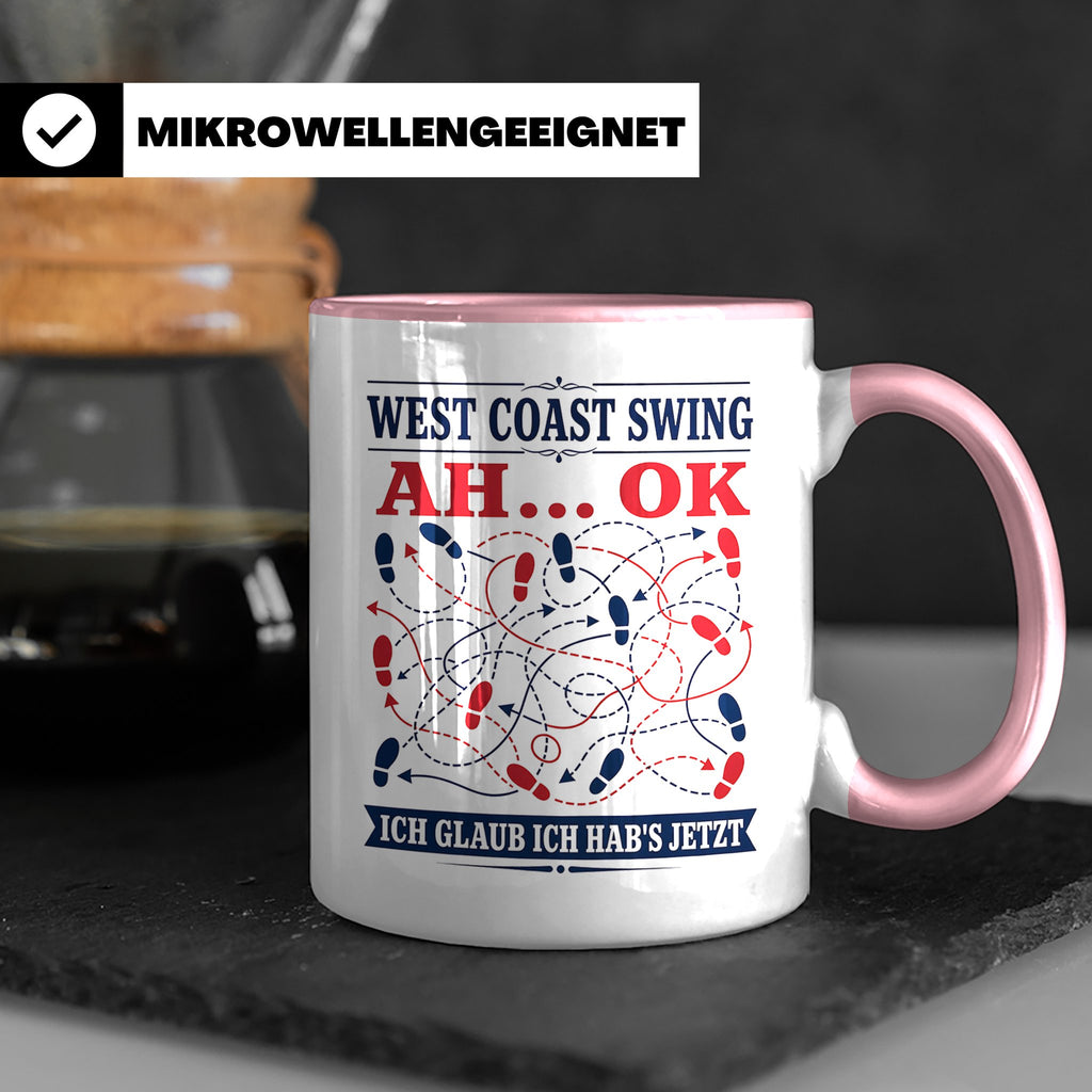 West Coast Swing Tasse Ah ok ich glaub ich habs jetzt - Lust – Rosa [farbe:rosa]