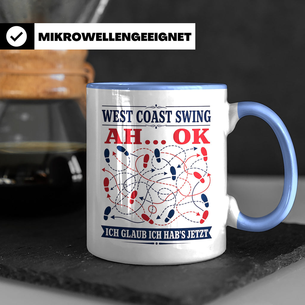 West Coast Swing Tasse Ah ok ich glaub ich habs jetzt - Lust – Blau [farbe:blau]