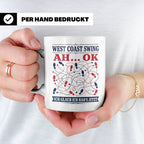 West Coast Swing Tasse Ah ok ich glaub ich habs jetzt - Lust – Weiß [farbe:weiß]