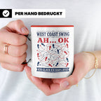 West Coast Swing Tasse Ah ok ich glaub ich habs jetzt - Lust – Rot [farbe:rot]