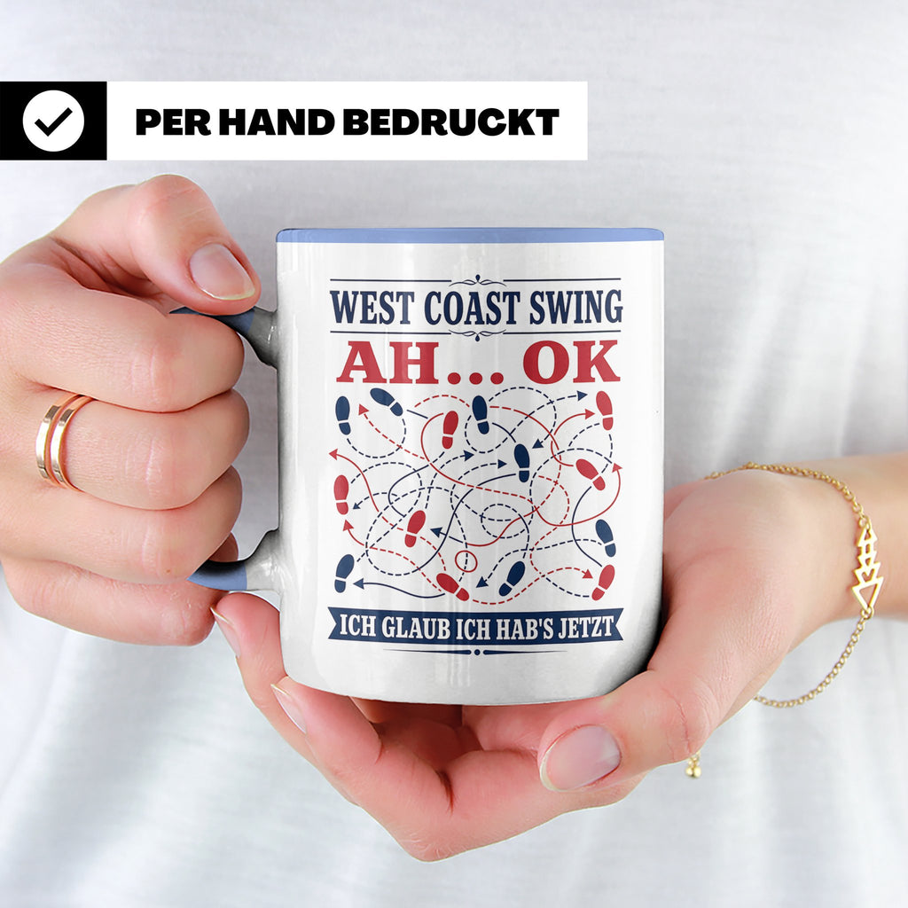 West Coast Swing Tasse Ah ok ich glaub ich habs jetzt - Lust – Blau [farbe:blau]