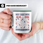West Coast Swing Tasse Ah ok ich glaub ich habs jetzt - Lust – Grün [farbe:grün]