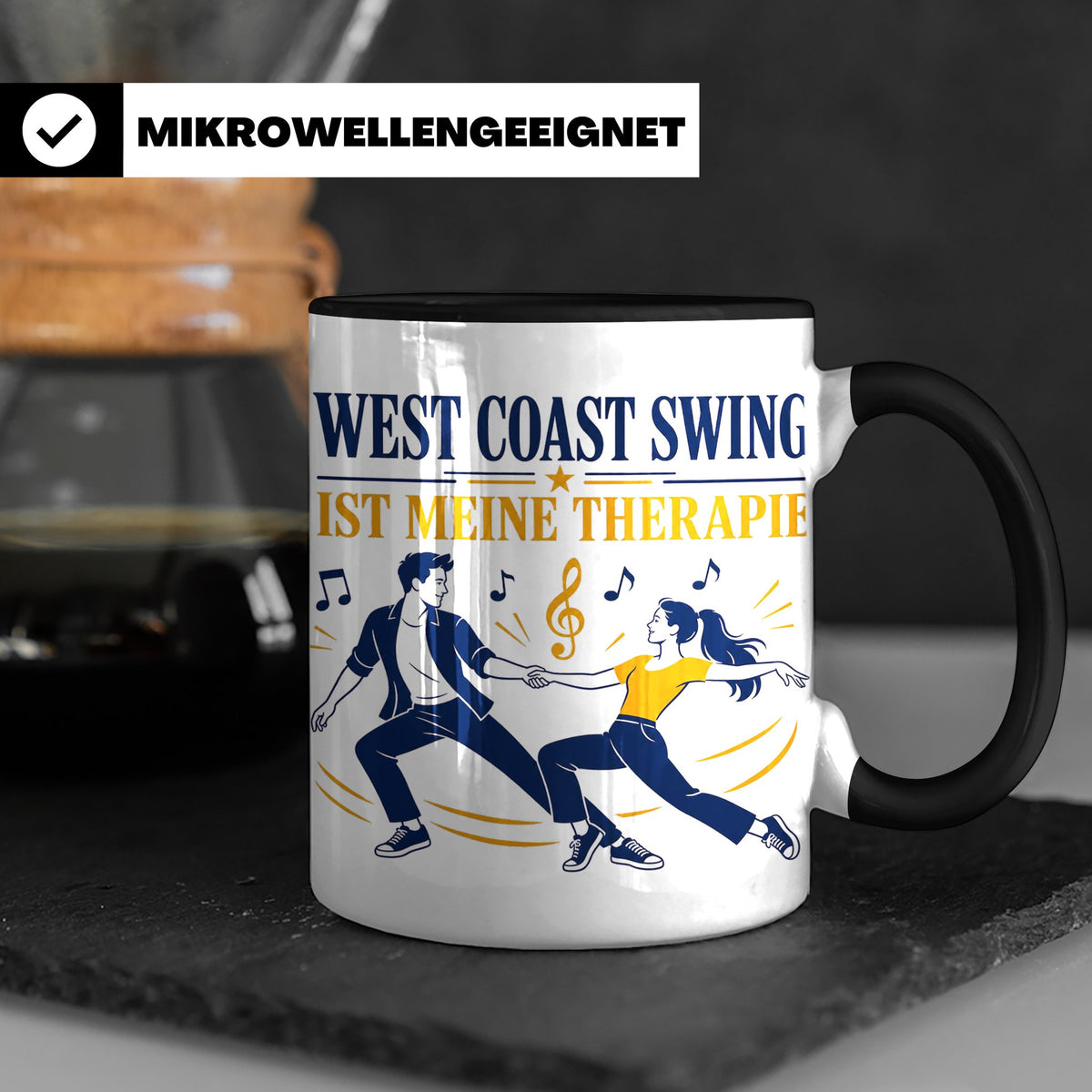 West Coast Swing Tasse West Coast Swing ist meine Therapie - – Schwarz [farbe:schwarz]