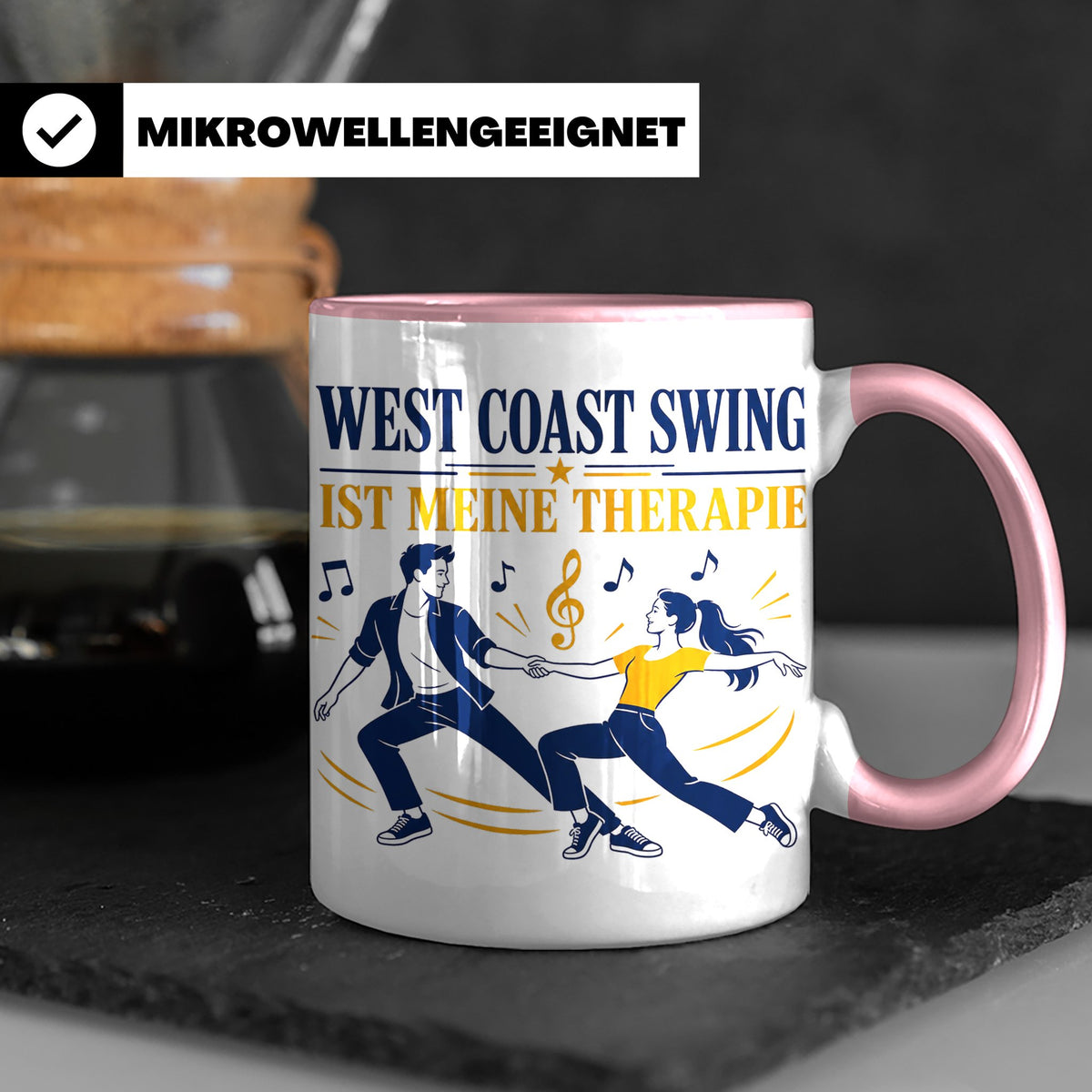 West Coast Swing Tasse West Coast Swing ist meine Therapie - – Rosa [farbe:rosa]