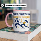 West Coast Swing Tasse West Coast Swing ist meine Therapie - – Rosa [farbe:rosa]