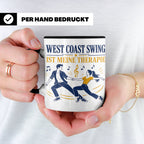 West Coast Swing Tasse West Coast Swing ist meine Therapie - – Schwarz [farbe:schwarz]