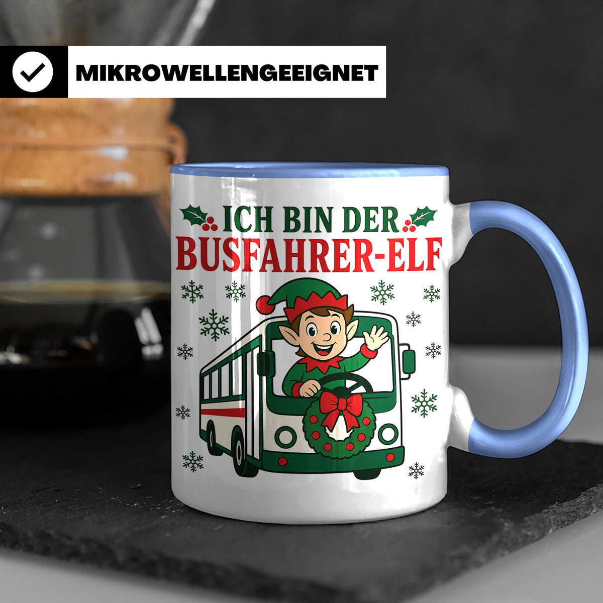 Busfahrer Weihnachten Tasse Ich bin der Busfahrer-Elf - Lust – Blau [farbe:blau]