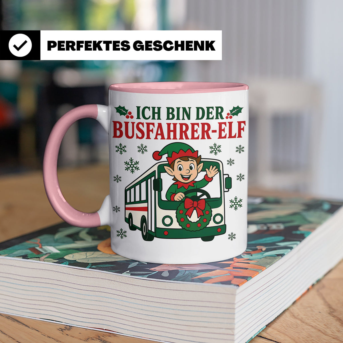 Busfahrer Weihnachten Tasse Ich bin der Busfahrer-Elf - Lust – Rosa [farbe:rosa]