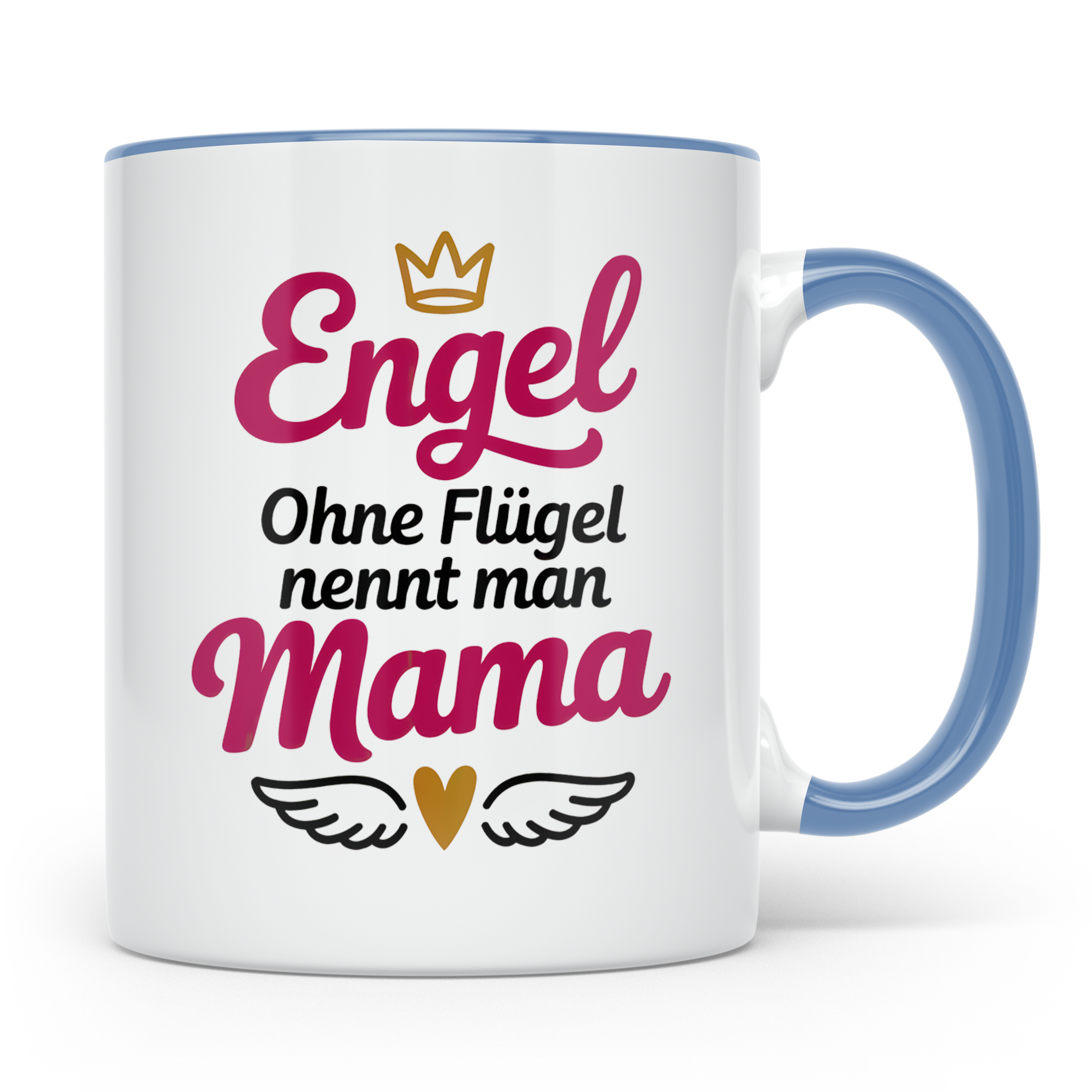 Engel ohne Flügel nennt man Mama Tasse - Muttertagsgeschenk  – Blau [farbe:blau]
