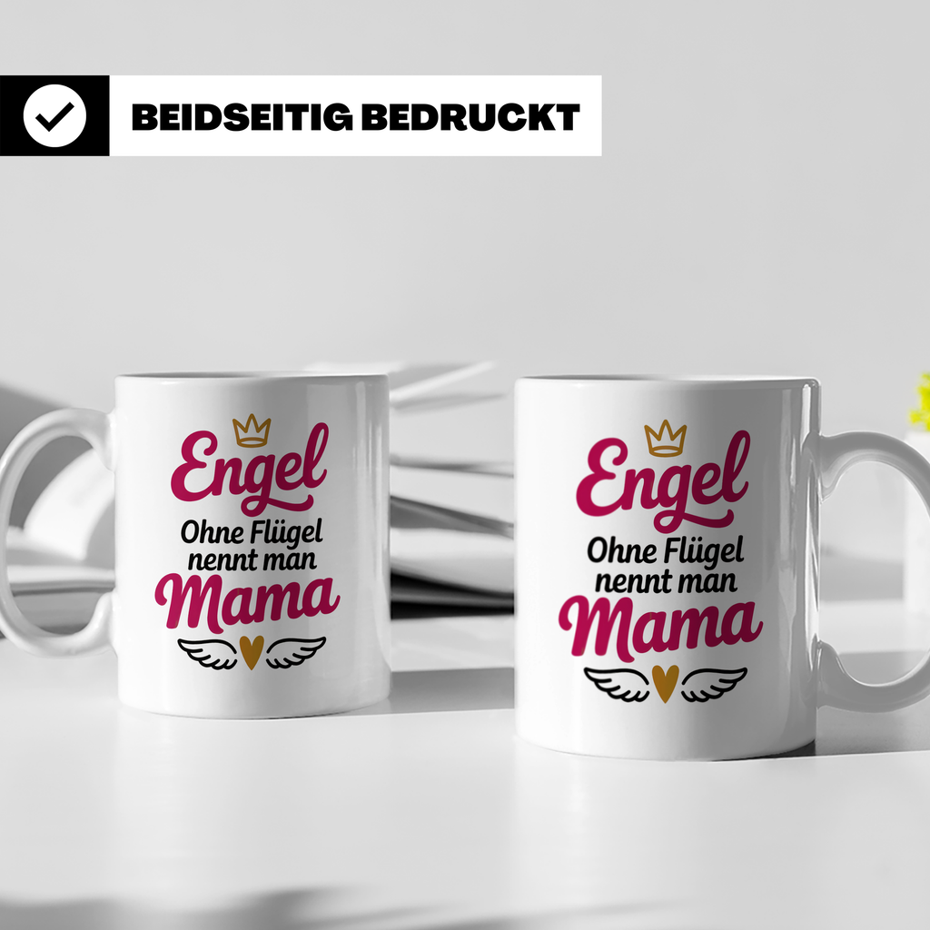 Engel ohne Flügel nennt man Mama Tasse - Muttertagsgeschenk  – Weiß [farbe:weiß]