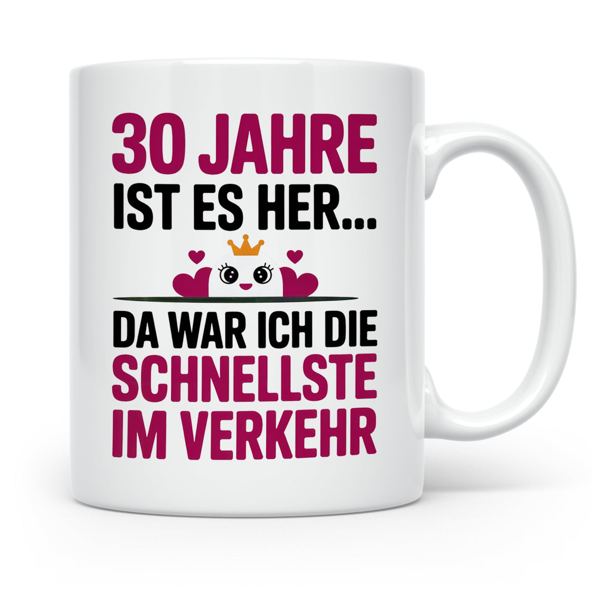 30. Geburtstag Tasse - Schnellste im Verkehr - Geschenkidee  – Weiß [farbe:weiß]