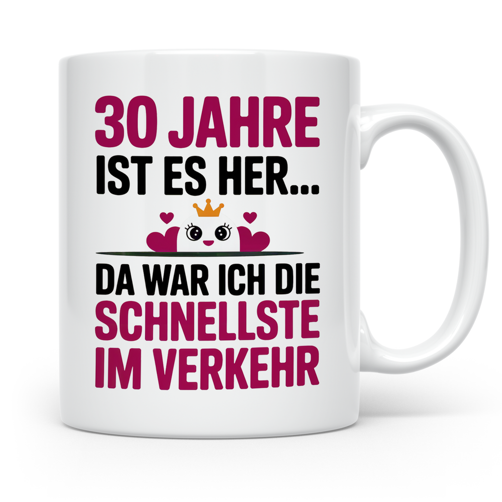 30. Geburtstag Tasse - Schnellste im Verkehr - Geschenkidee  – Weiß [farbe:weiß]