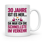 30. Geburtstag Tasse - Schnellste im Verkehr - Geschenkidee  – Weiß [farbe:weiß]