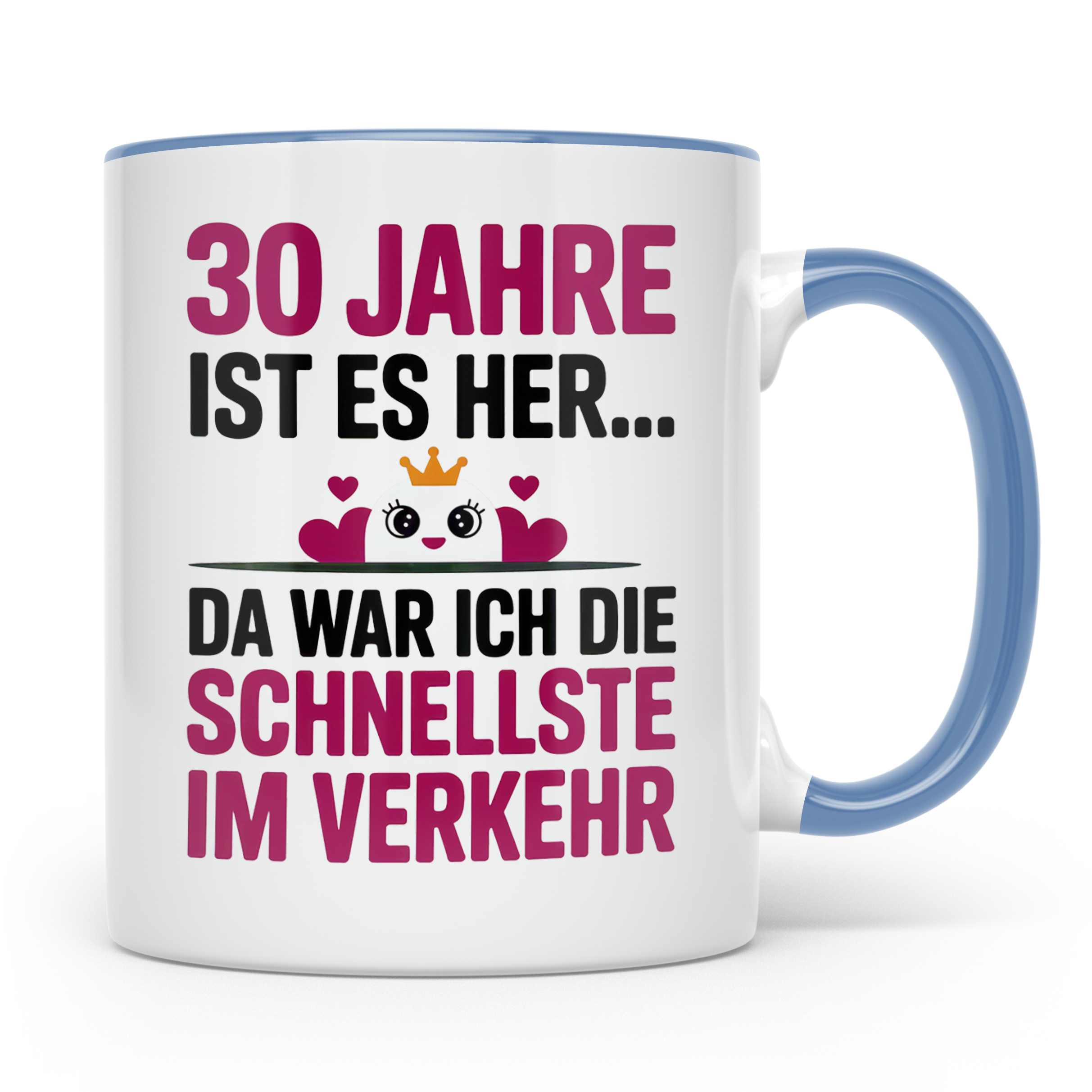 30. Geburtstag Tasse - Schnellste im Verkehr - Geschenkidee  – Blau [farbe:blau]