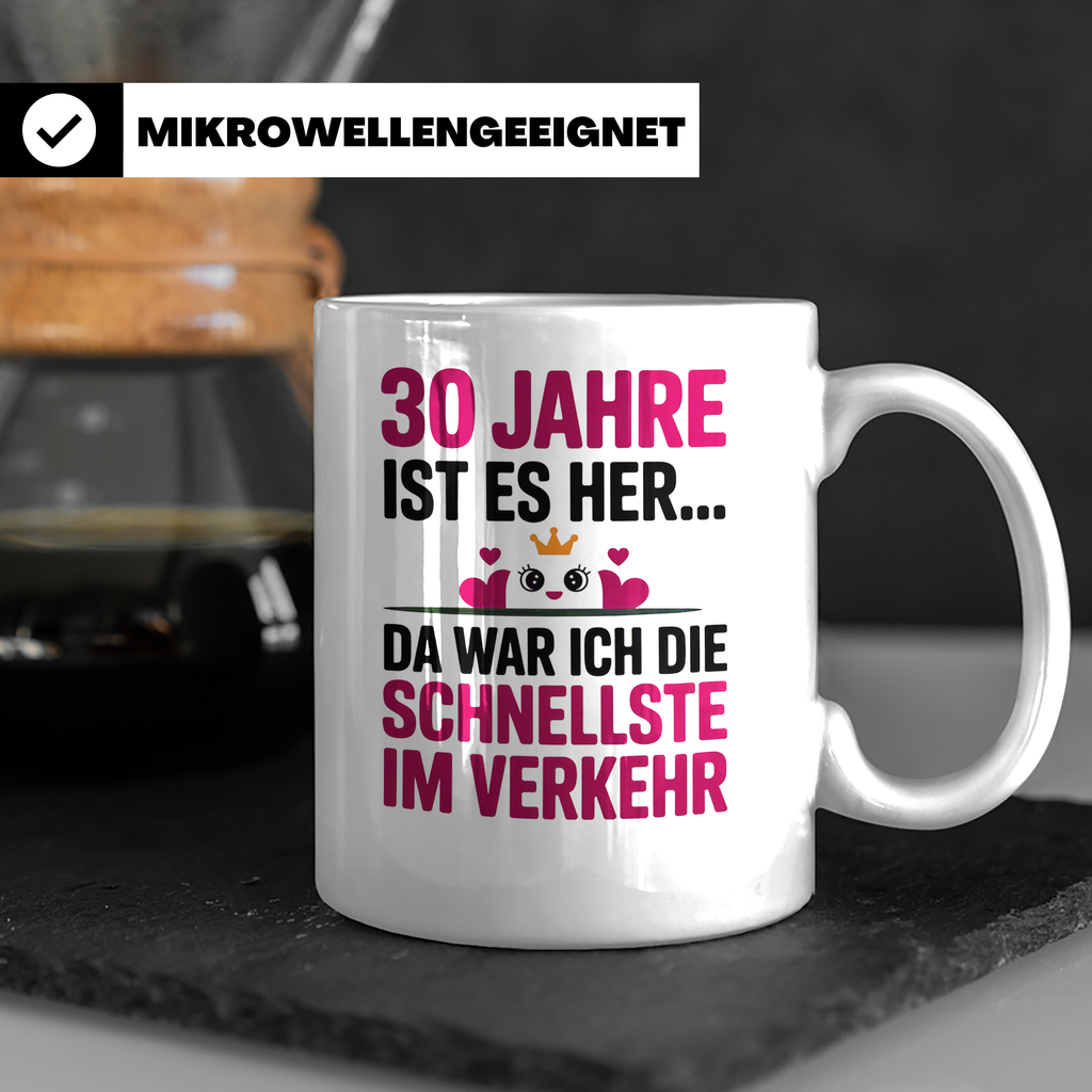 30. Geburtstag Tasse - Schnellste im Verkehr - Geschenkidee  – Weiß [farbe:weiß]