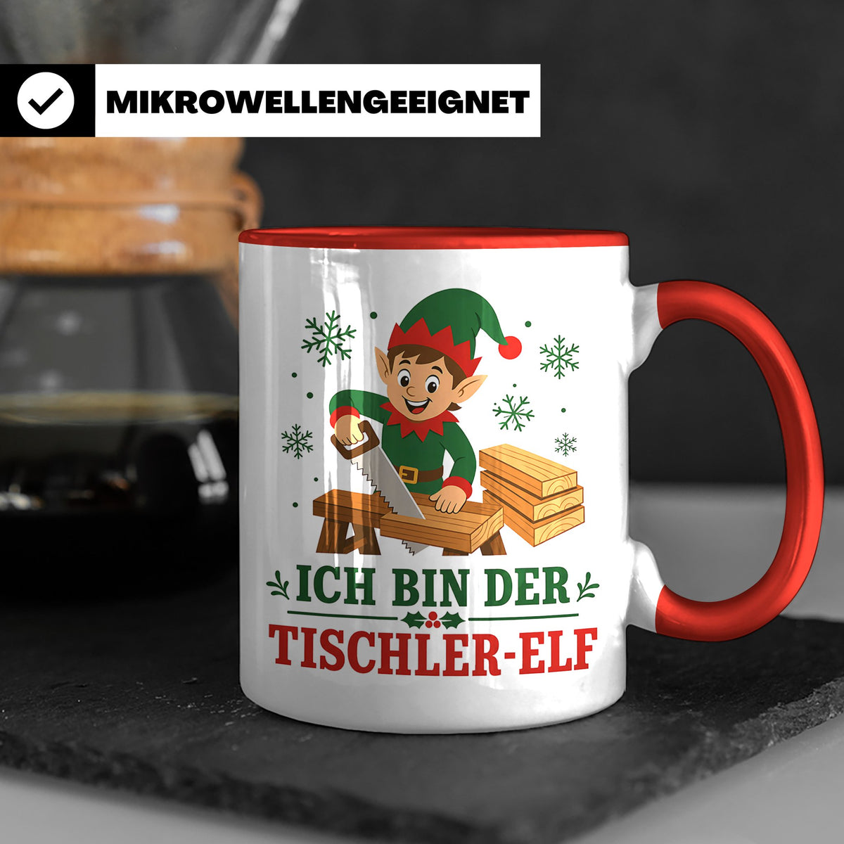 Tischler Weihnachten Tasse Ich bin der Tischler-Elf - Lustig – Rot [farbe:rot]