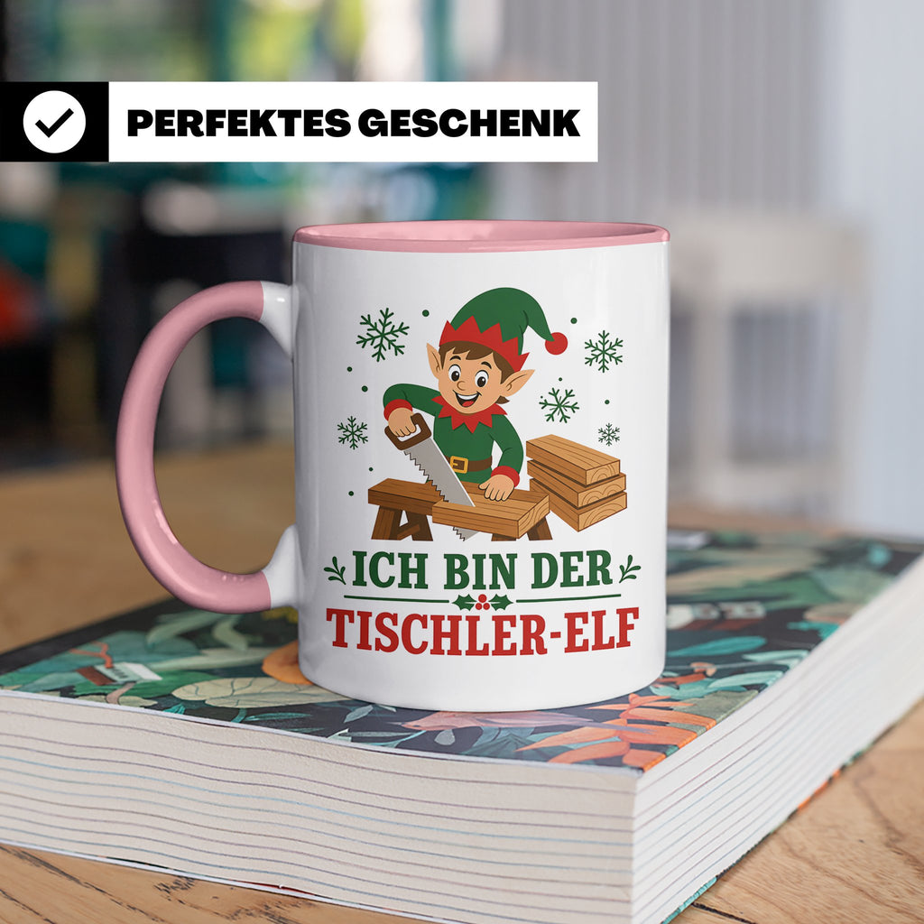 Tischler Weihnachten Tasse Ich bin der Tischler-Elf - Lustig – Rosa [farbe:rosa]