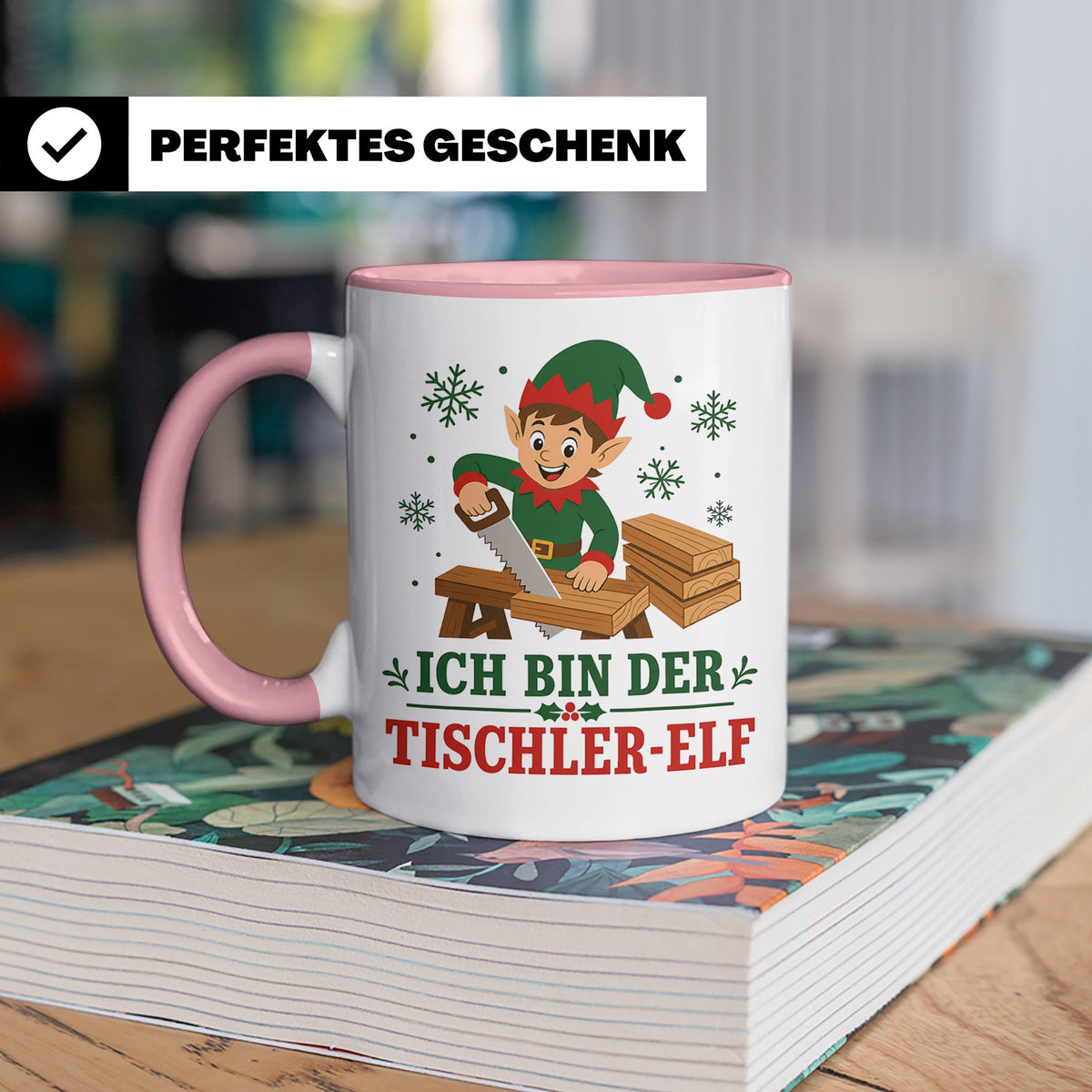 Tischler Weihnachten Tasse Ich bin der Tischler-Elf - Lustig – Rosa [farbe:rosa]
