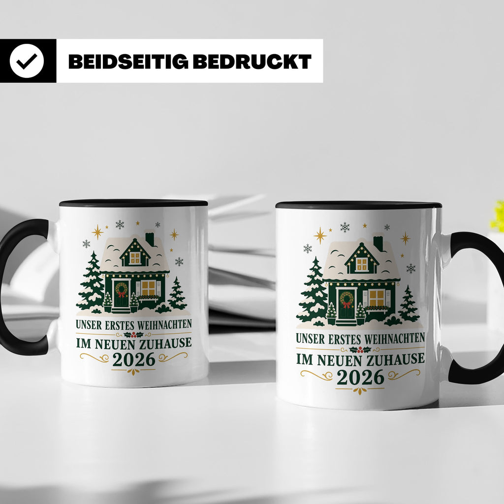 Neues Zuhause Tasse Unser erstes Weihnachten im neuen Zuhaus – Schwarz [farbe:schwarz]
