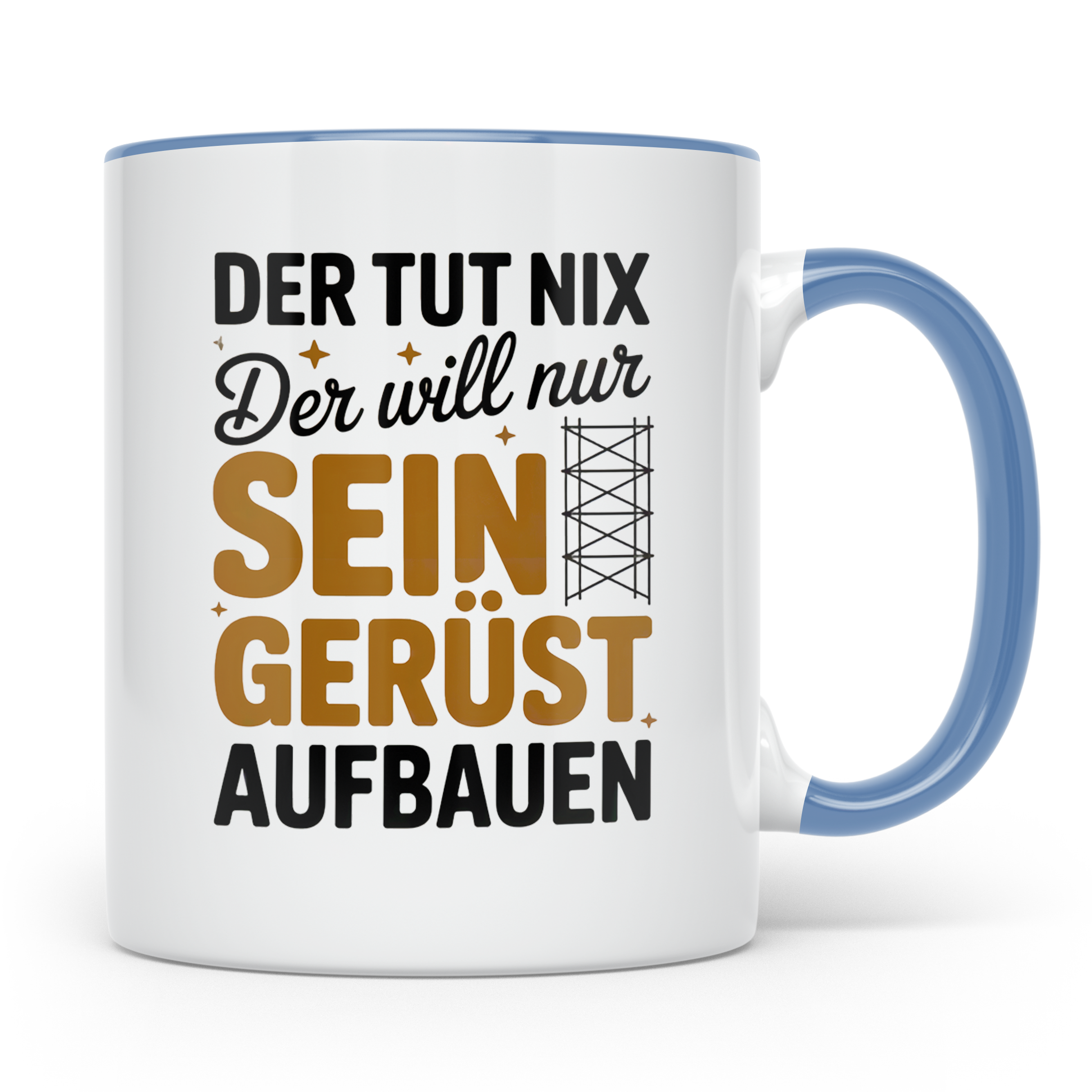 Gerüstbau Tasse - Der tut nix! Handwerker Baustelle Tasse -  – Blau [farbe:blau]