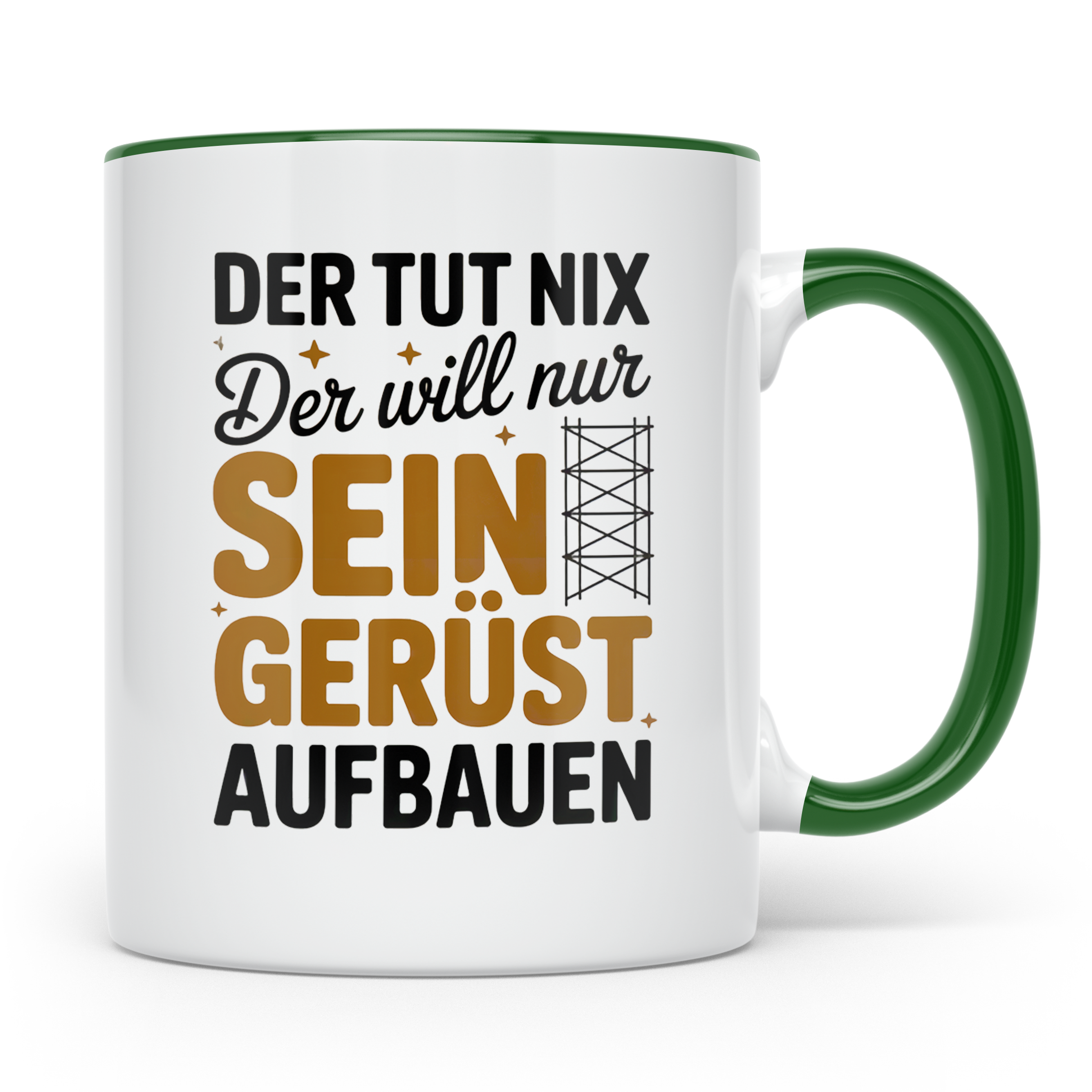 Gerüstbau Tasse - Der tut nix! Handwerker Baustelle Tasse -  – Grün [farbe:grün]