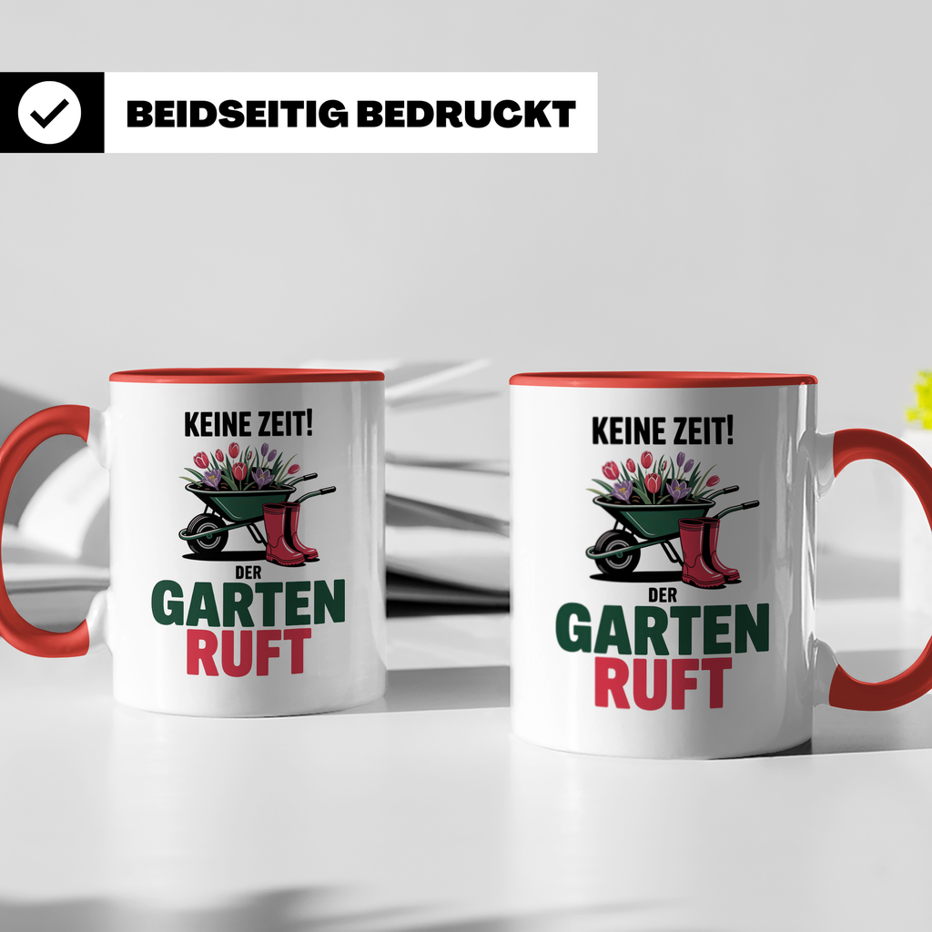 Garten Ruft Tasse - Keine Zeit! Gärtnern mit Schubkarre & Blumen - Gartenarbeit Geschenkidee für Hobbygärtner & Profis - Gartendesign