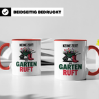 Garten Ruft Tasse - Keine Zeit! Gärtnern mit Schubkarre & Blumen - Gartenarbeit Geschenkidee für Hobbygärtner & Profis - Gartendesign