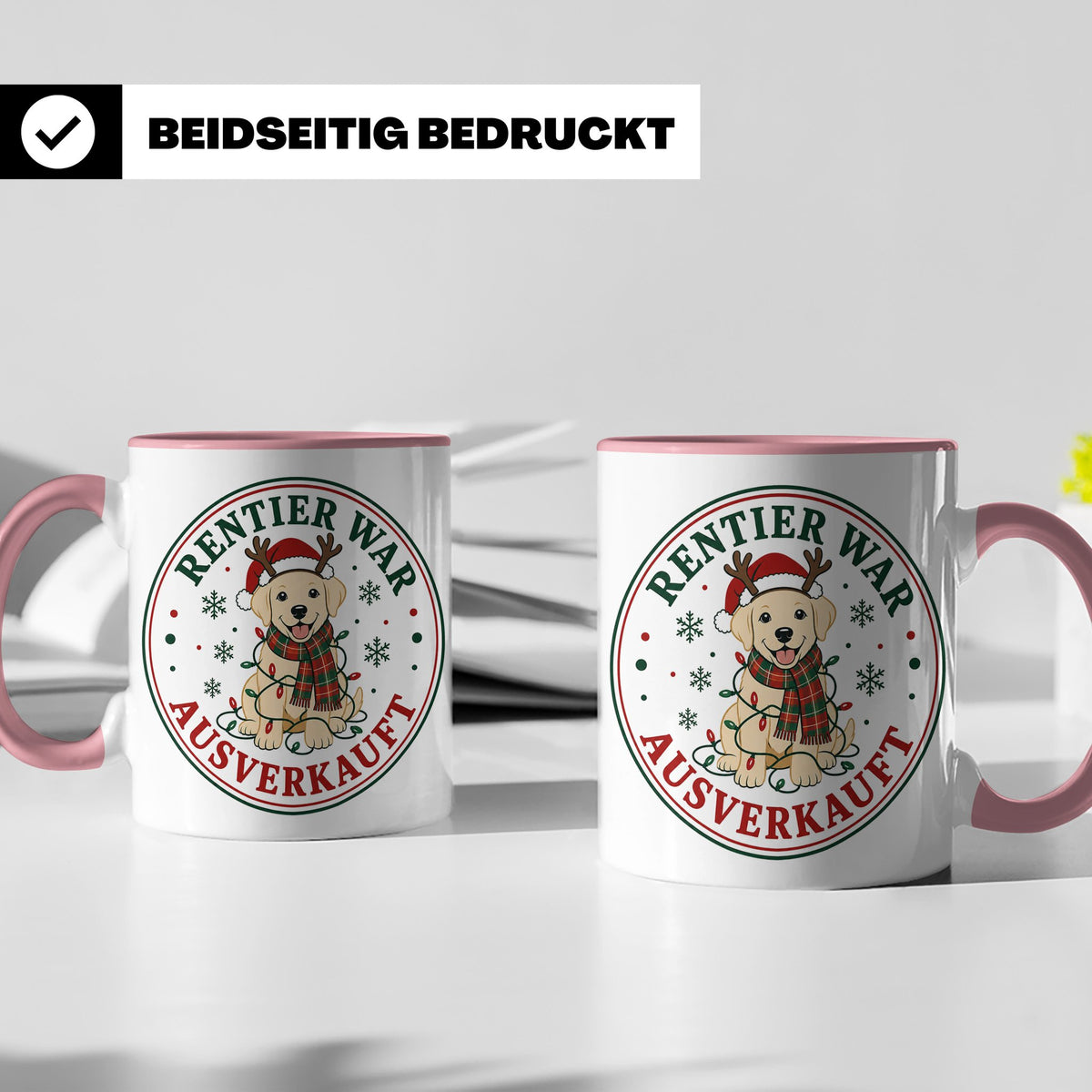 Labrador Weihnachten Tasse Rentier war ausverkauft - Lustige – Rosa [farbe:rosa]
