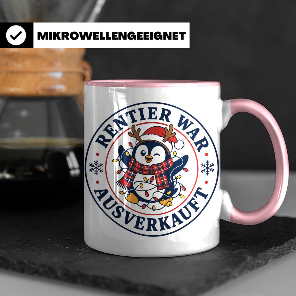 Pinguin Weihnachten Tasse Rentier war ausverkauft - Lustiges – Rosa [farbe:rosa]
