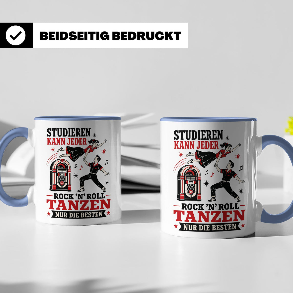Rock n Roll Tasse Studieren kann jeder Rock n Roll tanzen nu – Blau [farbe:blau]
