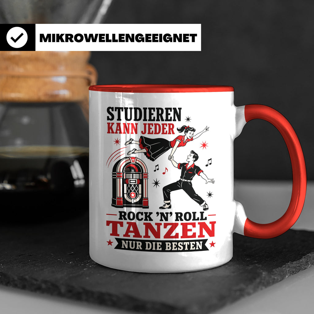 Rock n Roll Tasse Studieren kann jeder Rock n Roll tanzen nu – Rot [farbe:rot]