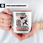 Rock n Roll Tasse Studieren kann jeder Rock n Roll tanzen nu – Rot [farbe:rot]