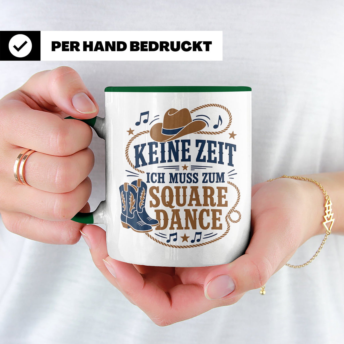 Square Dance Tasse Keine Zeit ich muss zum Square Dance - Ge – Grün [farbe:grün]